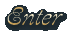 Enter